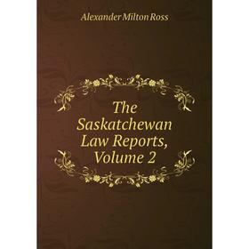 

Книга The Saskatchewan Law Reports, Volume 2