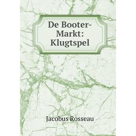 

Книга De Booter-Markt: Klugtspel
