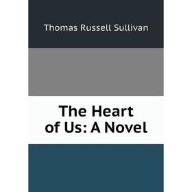 

Книга The Heart of Us: A Novel