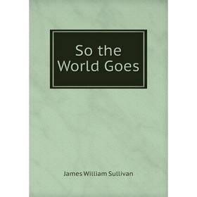 

Книга So the World Goes