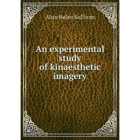 

Книга An experimental study of kinaesthetic imagery