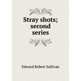 

Книга Stray shots; second series
