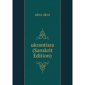 

Книга Ukrantisra (Sanskrit Edition)