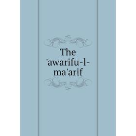 

Книга The 'awarifu-l-ma'arif