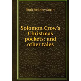 

Книга Solomon Crow's Christmas pockets: and other tales