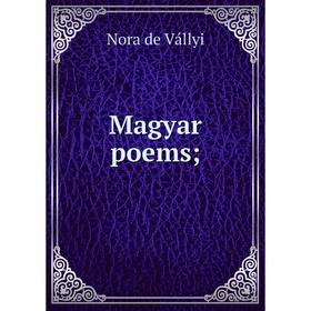 

Книга Magyar poems