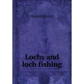

Книга Lochs and loch fishing