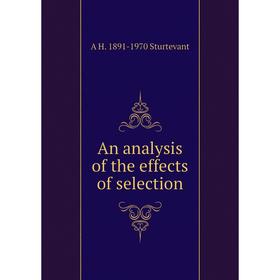 

Книга An analysis of the effects of selection