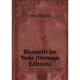 

Книга Bhaspati Im Veda (German Edition)