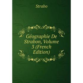 

Книга Géographie De Strabon, Volume 3 (French Edition)