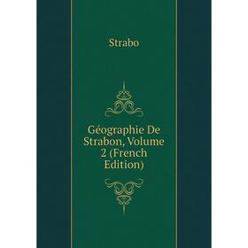 

Книга Géographie De Strabon, Volume 2 (French Edition)