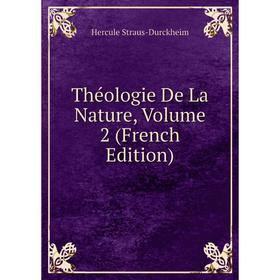 

Книга Théologie De La Nature, Volume 2 (French Edition)