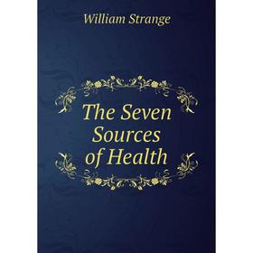 

Книга The Seven Sources of Health
