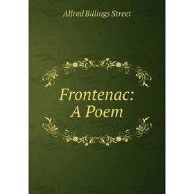 

Книга Frontenac: A Poem