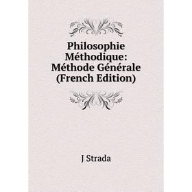 

Книга Philosophie Méthodique: Méthode Générale (French Edition)