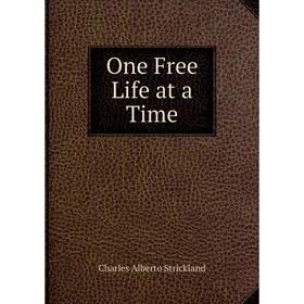 

Книга One Free Life at a Time
