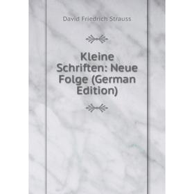 

Книга Kleine schriften: Neue Folge