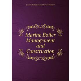 

Книга Marine Boiler Management and Construction