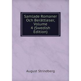 

Книга Samlade Romaner Och Berättleser, Volume 4 (Swedish Edition)