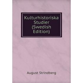 

Книга Kulturhistoriska Studier (Swedish Edition)