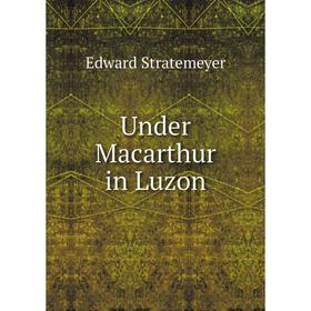 

Книга Under Macarthur in Luzon