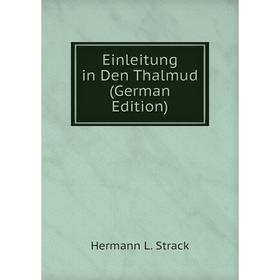 

Книга Einleitung in Den Thalmud (German Edition)