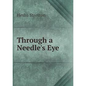 

Книга Through a Needle's Eye