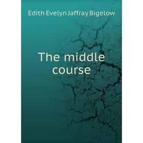 

Книга The middle course