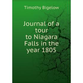 

Книга Journal of a tour to Niagara Falls in the year 1805