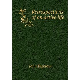 

Книга Retrospections of an active life