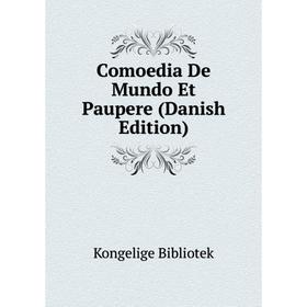 

Книга Comoedia De Mundo Et Paupere (Danish Edition)