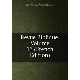 

Книга Revue Biblique, Volume 17 (French Edition)