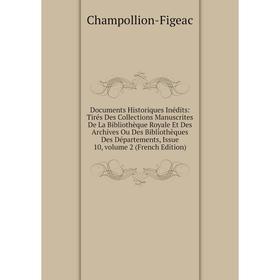 

Книга Documents Historiques Inédits