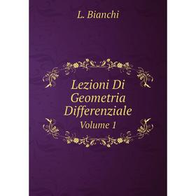 

Книга Lezioni Di Geometria DifferenzialeVolume 1