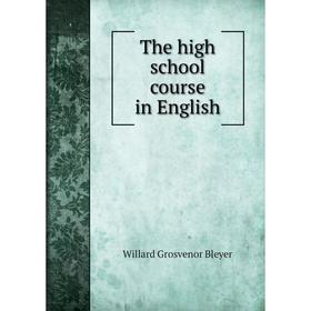 

Книга The high school course in English