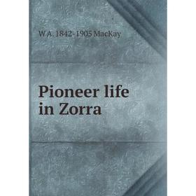 

Книга Pioneer life in Zorra