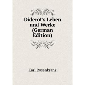 

Книга Diderot's Leben und Werke (German Edition)