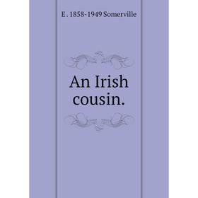 

Книга An Irish cousin.