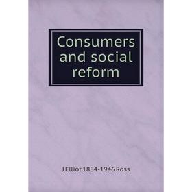 

Книга Consumers and social reform