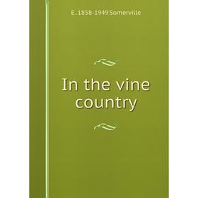 

Книга In the vine country