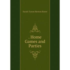 

Книга . Home Games and Parties