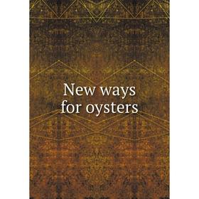 

Книга New ways for oysters