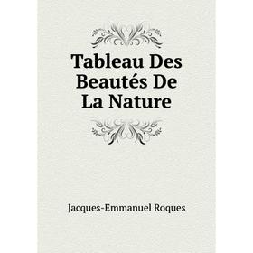 

Книга Tableau Des Beautés De La Nature