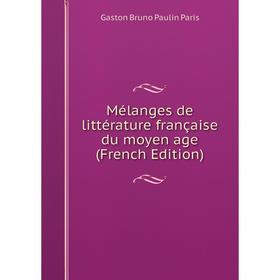 

Книга Mélanges de Littérature française du moyen age