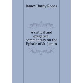 

Книга A critical and exegetical commentary on the Epistle of St. James