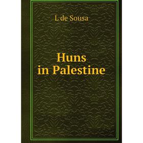 

Книга Huns in Palestine