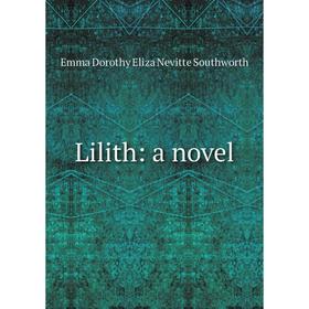 

Книга Lilith: a novel