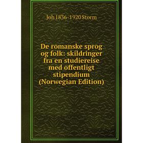 

Книга De romanske sprog og folk: skildringer fra en studiereise med offentligt stipendium (Norwegian Edition)