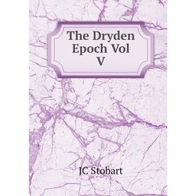 

Книга The Dryden Epoch Vol V