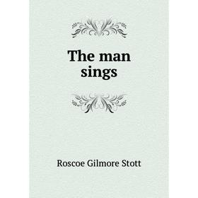

Книга The man sings
